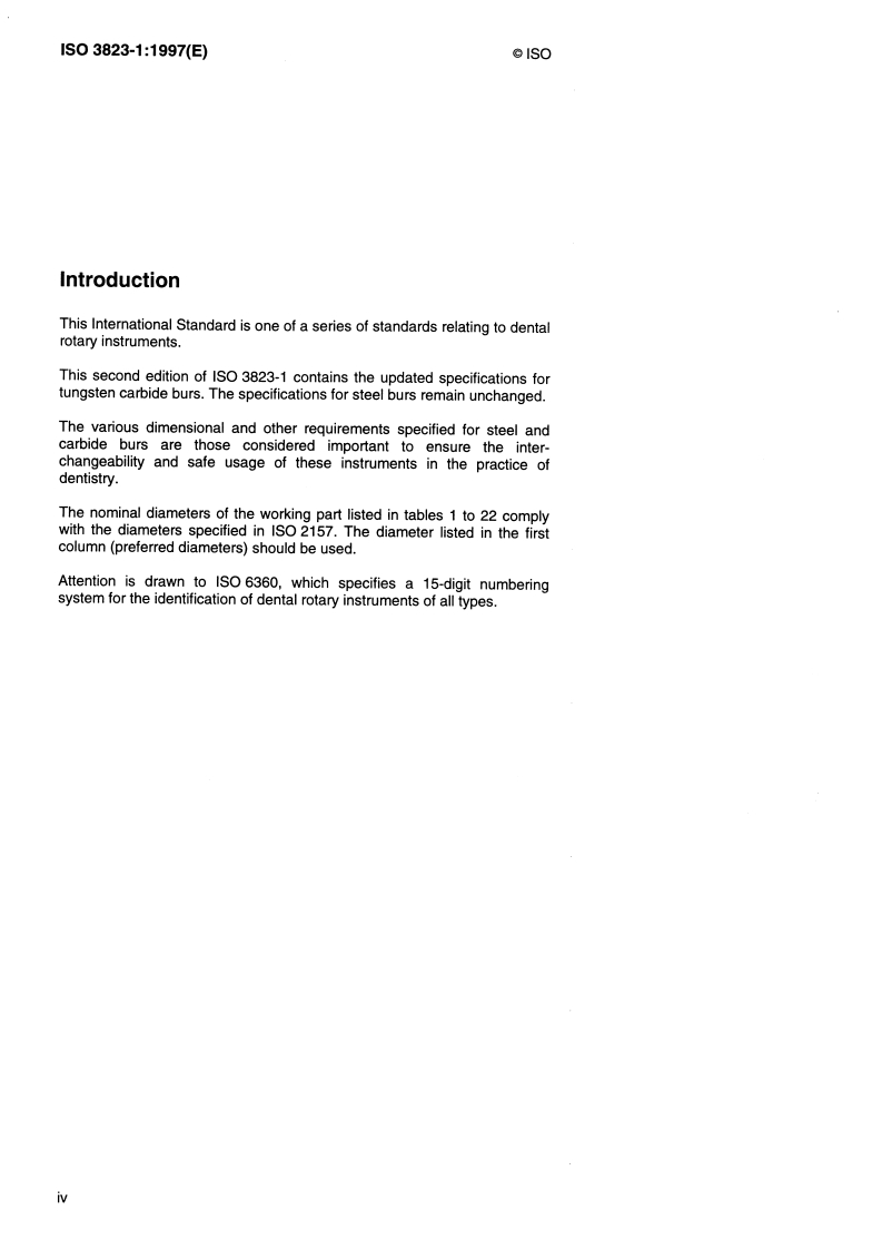 ISO 3823-1:1997 ISO 3823-1:1997 - Dental rotary instruments — Burs — Part 1: Steel and carbide burs
Released:7/24/1997 - Page 4 preview