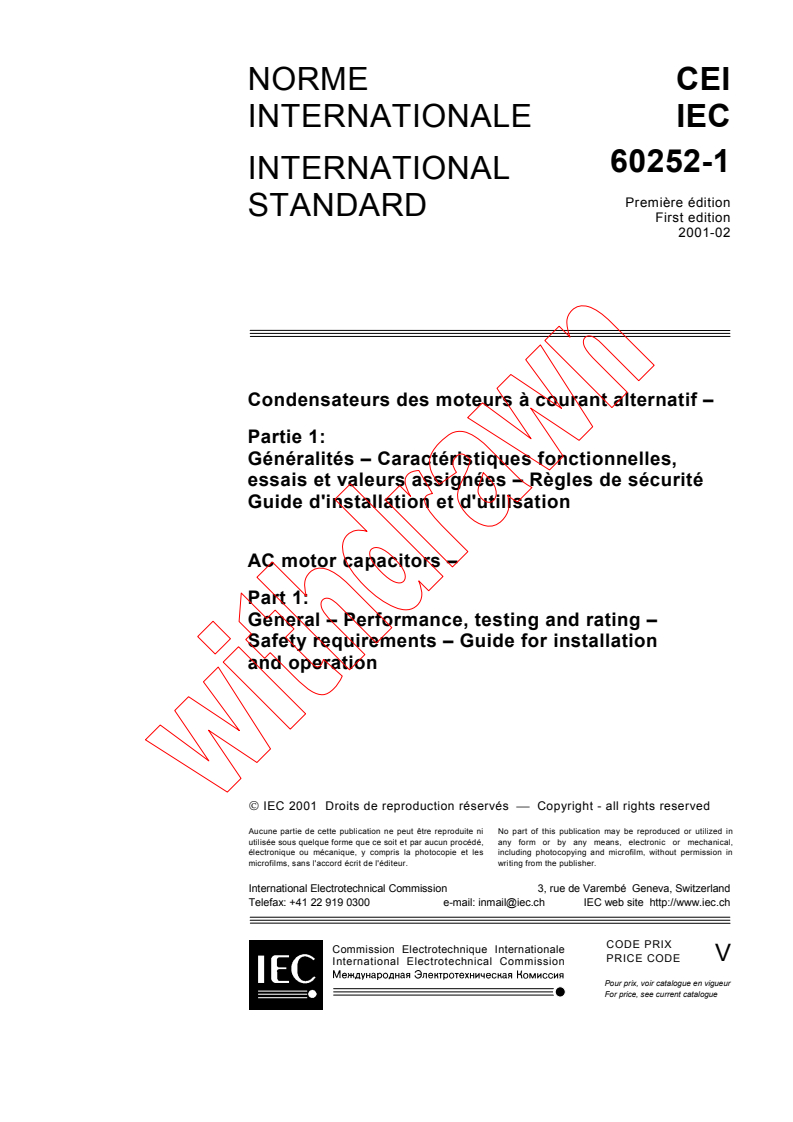 IEC 60252-1:2001 - AC motor capacitors - Part 1: General - Performance, testing and rating - Safety requirements - Guide for installation and operation
Released:2/15/2001
Isbn:2831855993