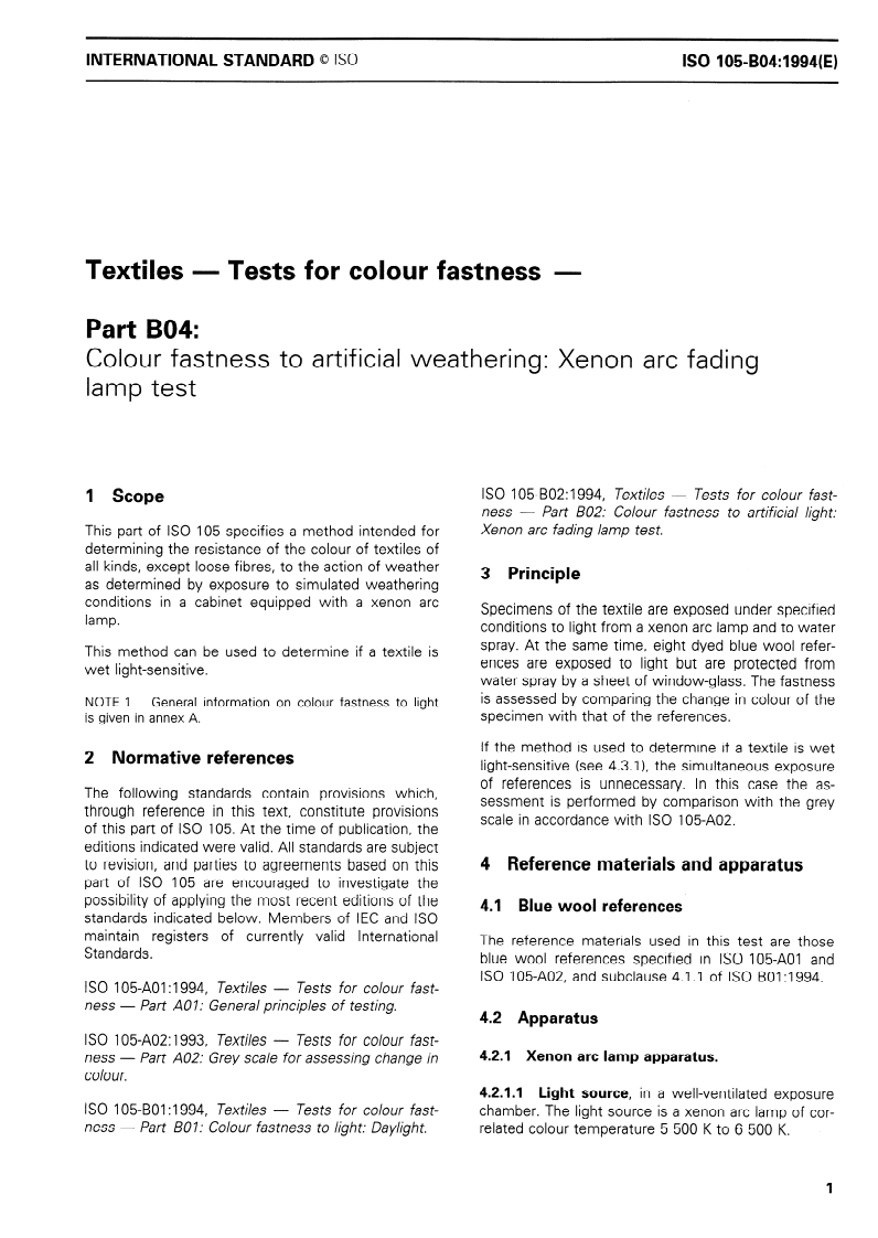 ISO 105-B04:1994 - Textiles — Tests for colour fastness — Part B04: Colour fastness to artificial weathering: Xenon arc fading lamp test
Released:11/17/1994