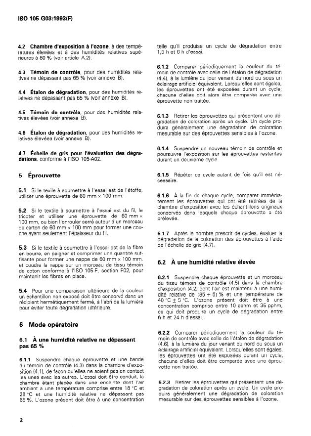 ISO 105-G03:1993 ISO 105-G03:1993 - Textiles — Essais de solidité des teintures — Partie G03: Solidité des teintures a l'ozone dans l'atmosphere
Released:9/30/1993 - Page 4 preview