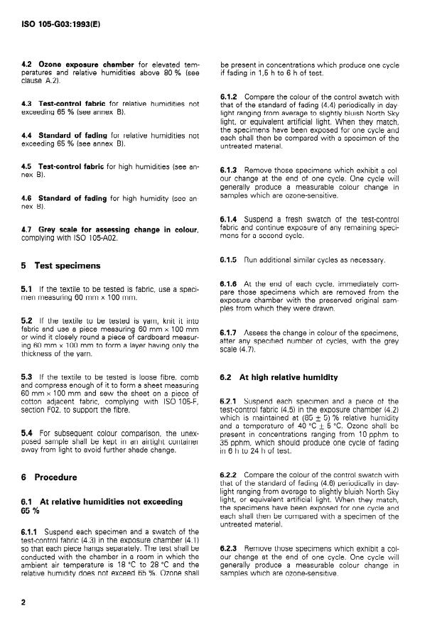 ISO 105-G03:1993 ISO 105-G03:1993 - Textiles — Tests for colour fastness — Part G03: Colour fastness to ozone in the atmosphere
Released:9/30/1993 - Page 4 preview