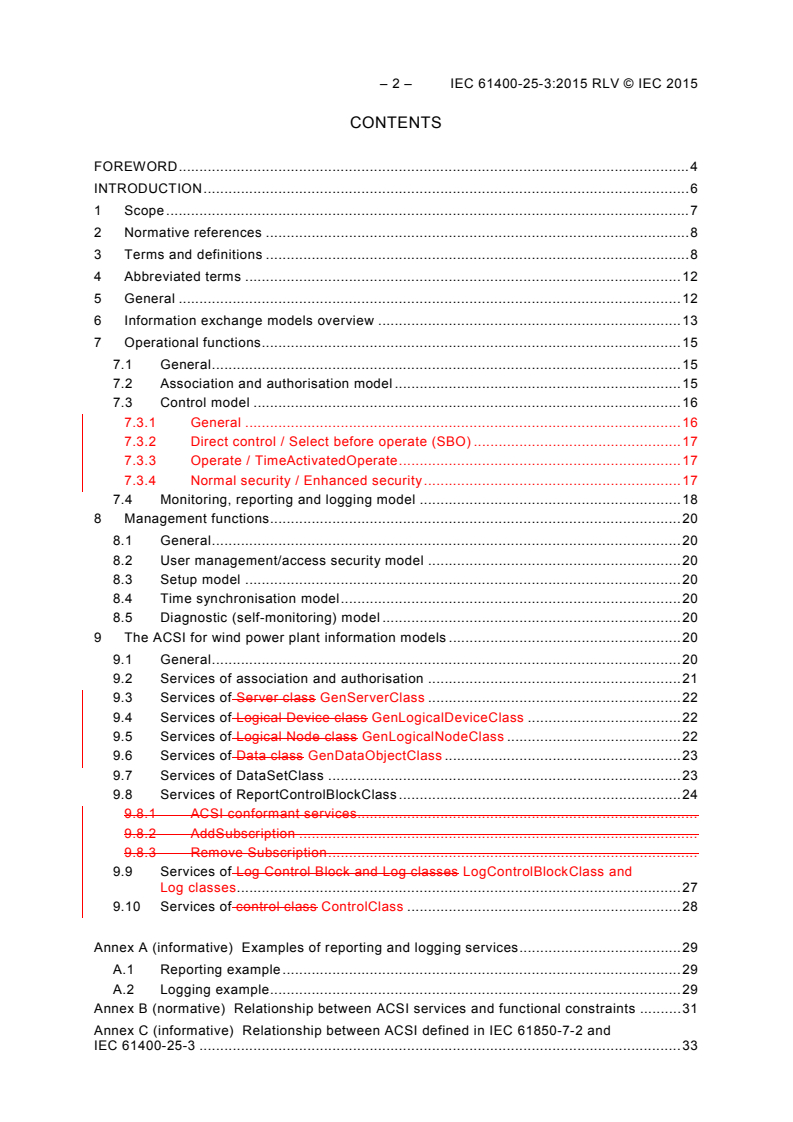 IEC 61400-25-3:2015 IEC 61400-25-3:2015 RLV - Wind turbines - Part 25-3: Communications for monitoring and control of wind power plants - Information exchange models
Released:6/30/2015
Isbn:9782832227831 - Page 4 preview