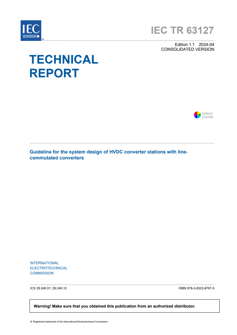 IEC TR 63127:2019+AMD1:2024 CSV - Guideline for the system design of HVDC converter stations with line-commutated converters
Released:4/11/2024
Isbn:9782832287675