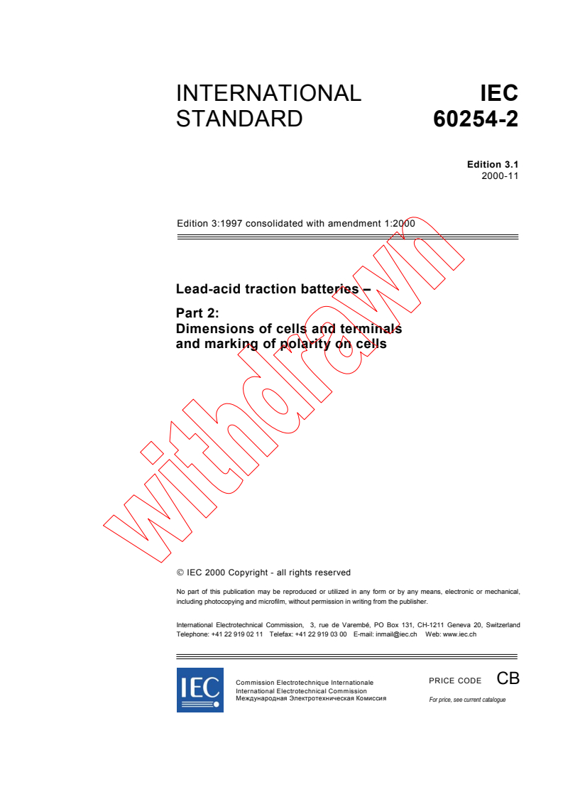 IEC 60254-2:1997+AMD1:2000 CSV - Lead-acid traction batteries - Part 2: Dimensions of cells and terminals and marking of polarity on cells
Released:11/15/2000