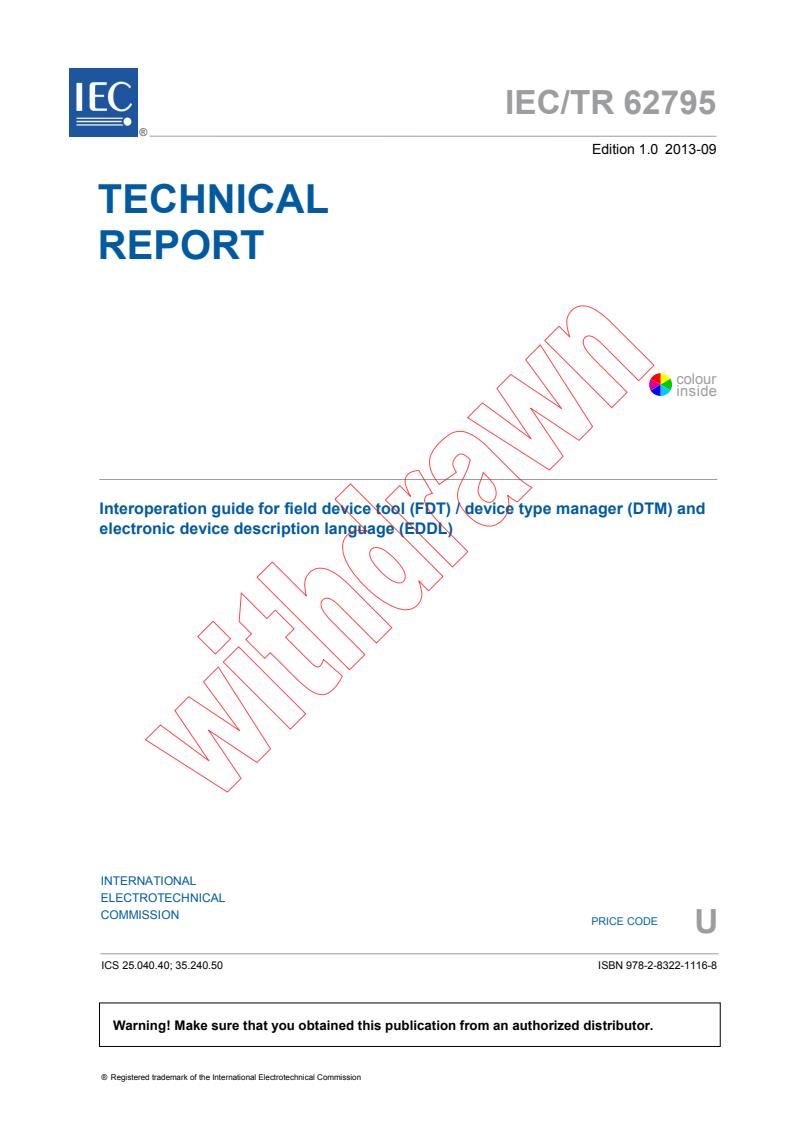 IEC TR 62795:2013 - Interoperation guide of field device tool (FDT) / device type manager (DTM) and electronic device description language (EDDL)
Released:9/25/2013