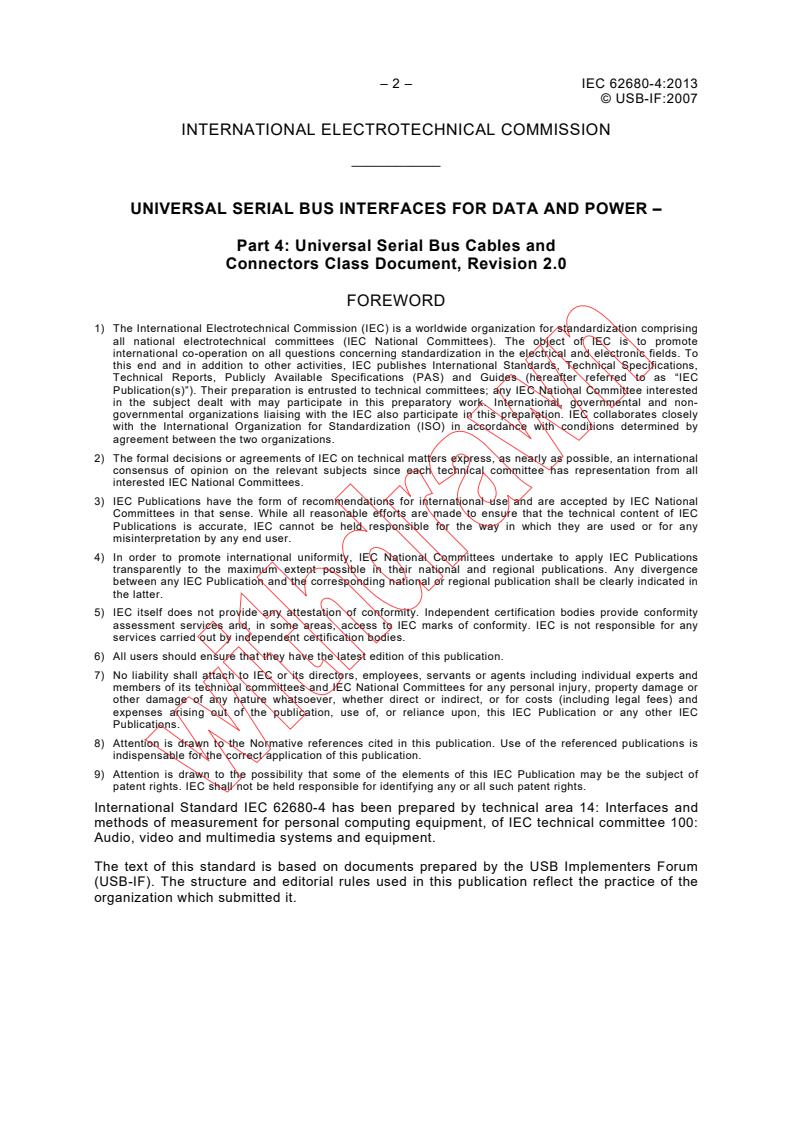 IEC 62680-4:2013 IEC 62680-4:2013 - Universal serial bus interfaces for data and power - Part 4: Universal Serial Bus Cables and Connectors Class Document, Revision 2.0
Released:6/19/2013 - Page 4 preview