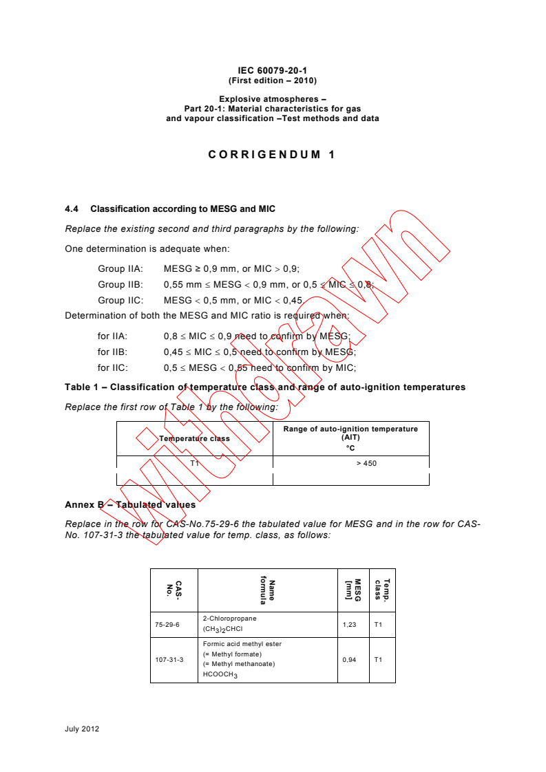 IEC 60079-20-1:2010/COR1:2012 - Corrigendum 1 - Explosive atmospheres - Part 20-1: Material characteristics for gas and vapour classification - Test methods and data
Released:7/13/2012