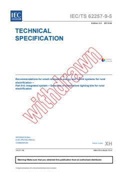 IEC TS 62257-9-5:2013 - Recommendations for small renewable energy and hybrid systems for rural electrification - Part 9-5: Integrated system - Selection of stand-alone lighting kits for rural electrification
Released:4/3/2013 - Page 3 preview