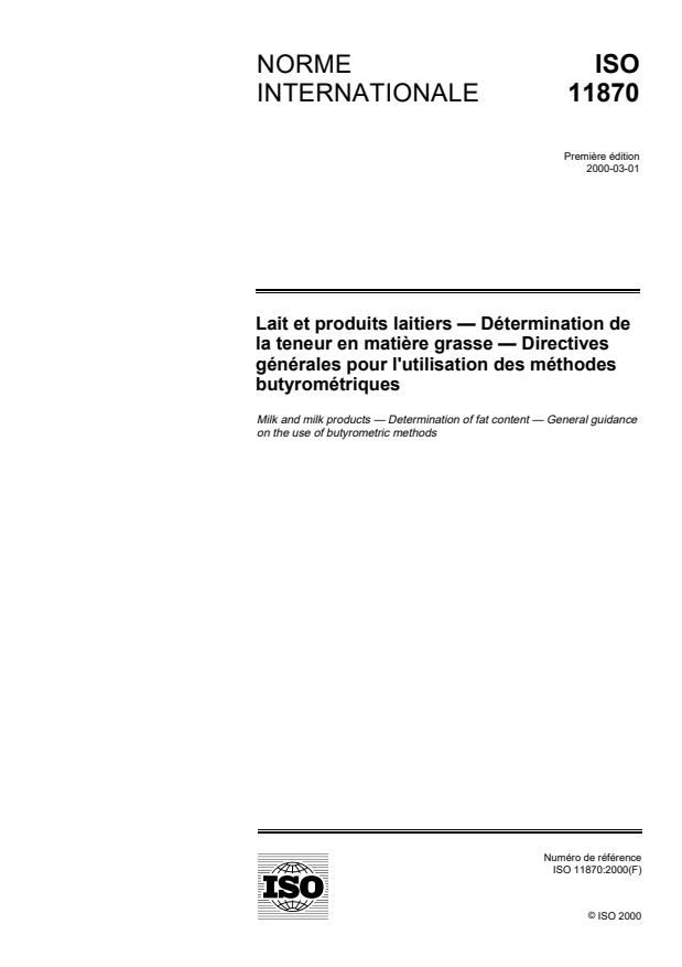ISO 11870:2000 - Lait et produits laitiers -- Détermination de la teneur en matiere grasse -- Directives générales pour l'utilisation des méthodes butyrométriques