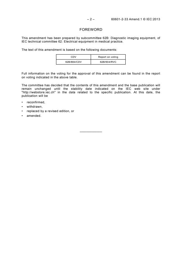 IEC 60601-2-33:2010/AMD1:2013 IEC 60601-2-33:2010/AMD1:2013 - Amendment 1 - Medical electrical equipment - Part 2-33: Particular requirements for the basic safety and essential performance of magnetic resonance equipment for medical diagnosis - Page 4 preview