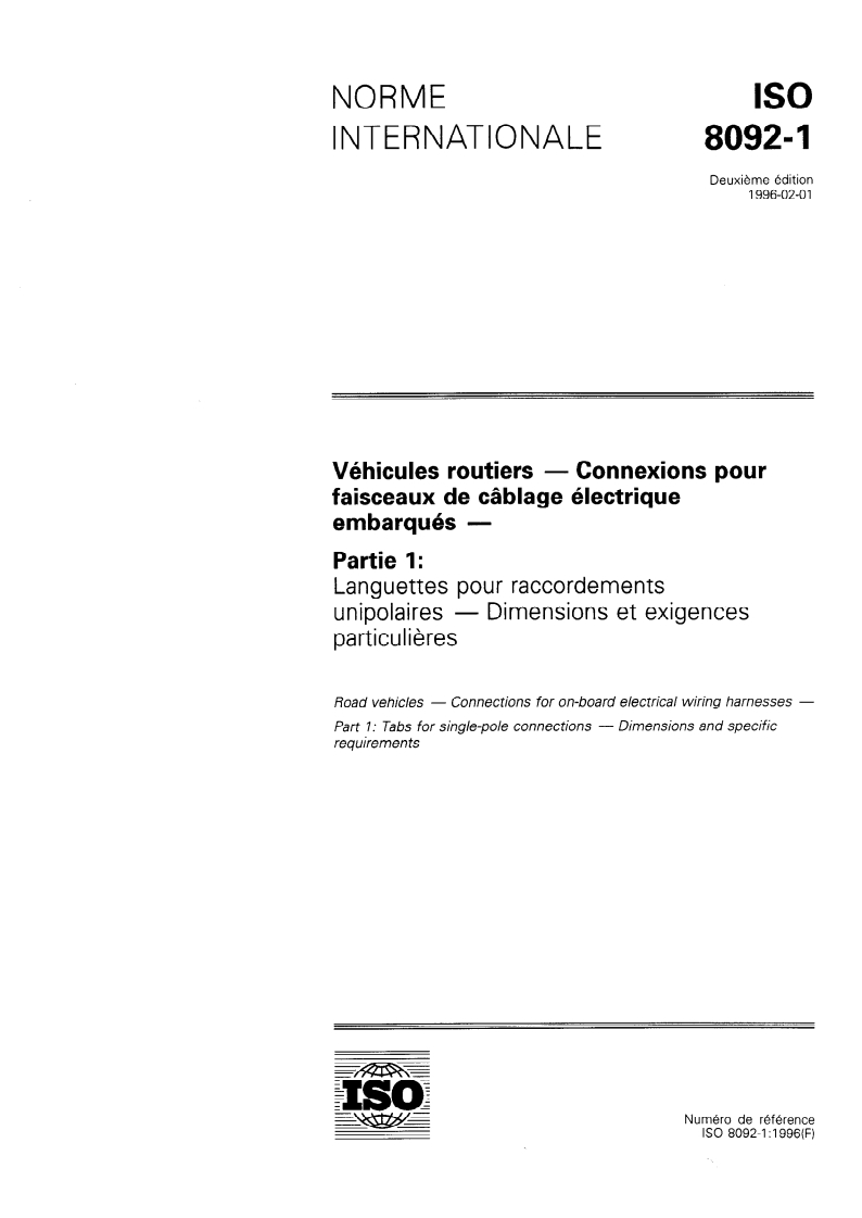 ISO 8092-1:1996 - Véhicules routiers — Connexions pour faisceaux de câblage électrique embarqués — Partie 1: Languettes pour raccordements unipolaires — Dimensions et exigences particulières
Released:2/8/1996