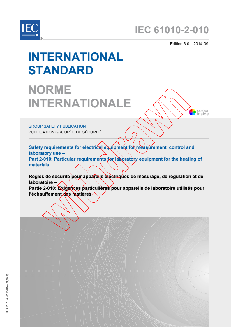 IEC 61010-2-010:2014 - Safety requirements for electrical equipment for measurement, control and laboratory use - Part 2-010: Particular requirements for laboratory equipment for the heating of materials
Released:9/25/2014
Isbn:9782832218679