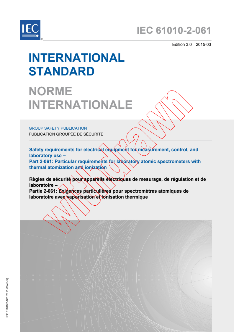IEC 61010-2-061:2015 - Safety requirements for electrical equipment for measurement, control and laboratory use - Part 2-061: Particular requirements for laboratory atomic spectrometers with thermal atomization and ionization
Released:3/10/2015
Isbn:9782832223024