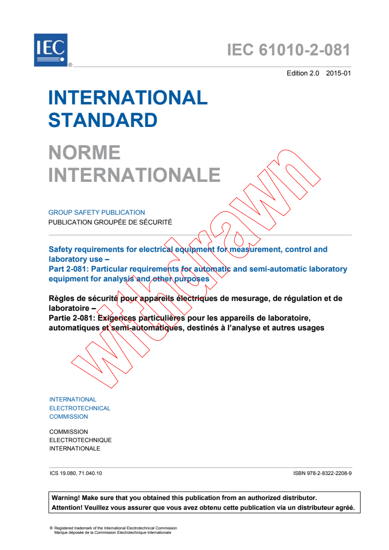 IEC 61010-2-081:2015 - Safety requirements for electrical equipment for measurement, control and laboratory use - Part 2-081: Particular requirements for automatic and semi-automatic laboratory equipment for analysis and other purposes
Released:1/23/2015
Isbn:9782832222089