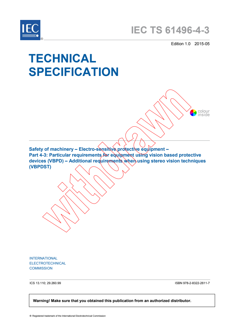 IEC TS 61496-4-3:2015 - Safety of machinery - Electro-sensitive protective equipment - Part 4-3: Particular requirements for equipment using vision based protective devices (VBPD) - Additional requirements when using stereo vision techniques (VBPDST)
Released:5/19/2015
Isbn:9782832226117