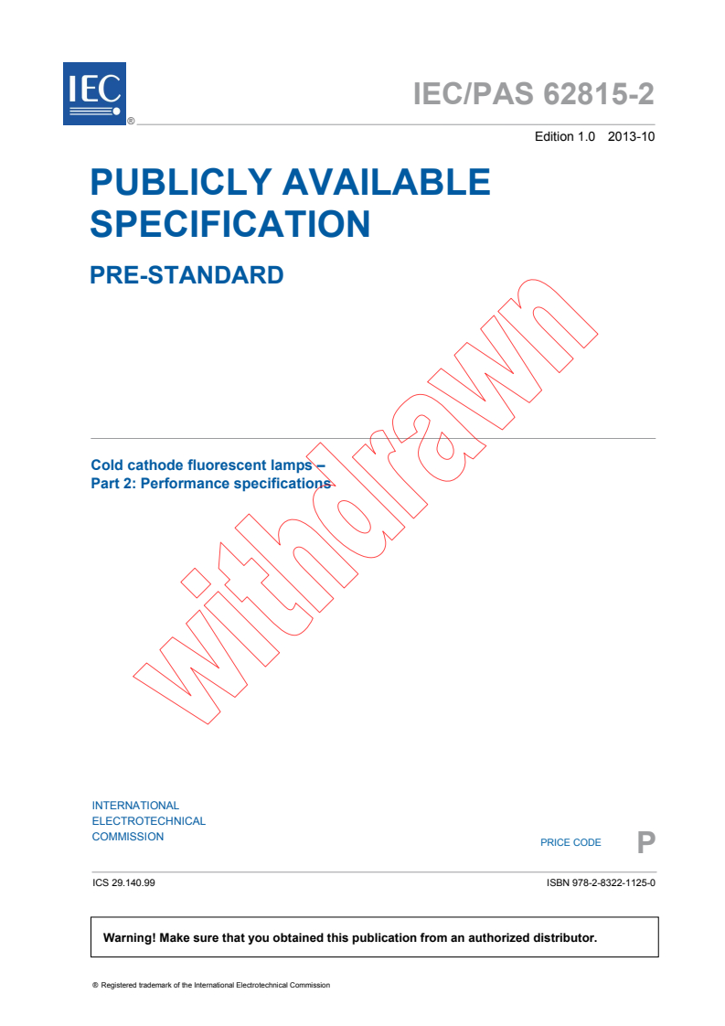 IEC PAS 62815-2:2013 - Cold cathode fluorescent lamps - Part 2: Performance specifications
Released:10/7/2013
Isbn:9782832211250