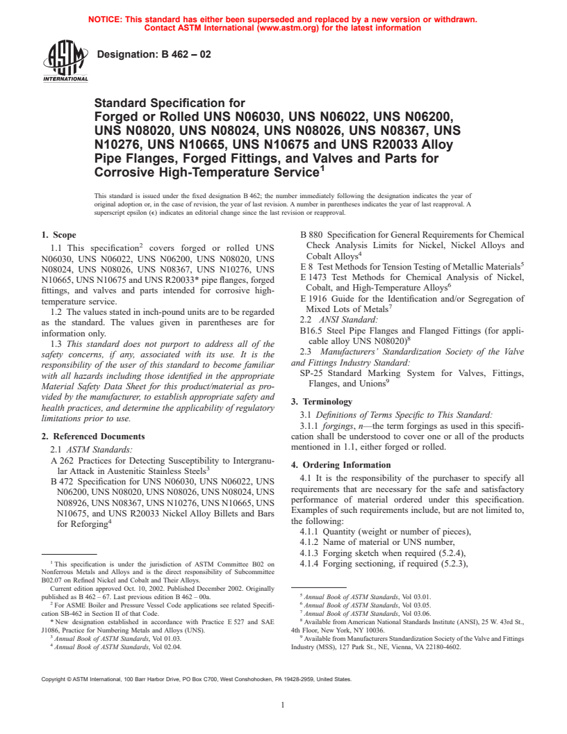 ASTM B462-02 - Specification for Forged or Rolled UNS N06030, UNS N06022, UNS N06200, UNS N08020, UNS N08024, UNS N08026, UNS N08367, UNS N10276, UNS N10665, UNS N10675 & UNS R20033 Alloy Pipe Flanges, Forged Fittings & Valves & Parts for Corrosive