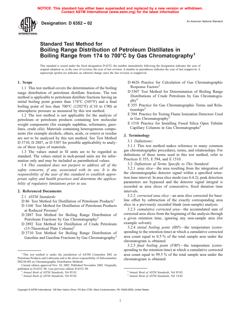 ASTM D6352-02 - Standard Test Method for Boiling Range Distribution of Petroleum Distillates in Boiling Range from 174 to 700&#176C by Gas Chromatography