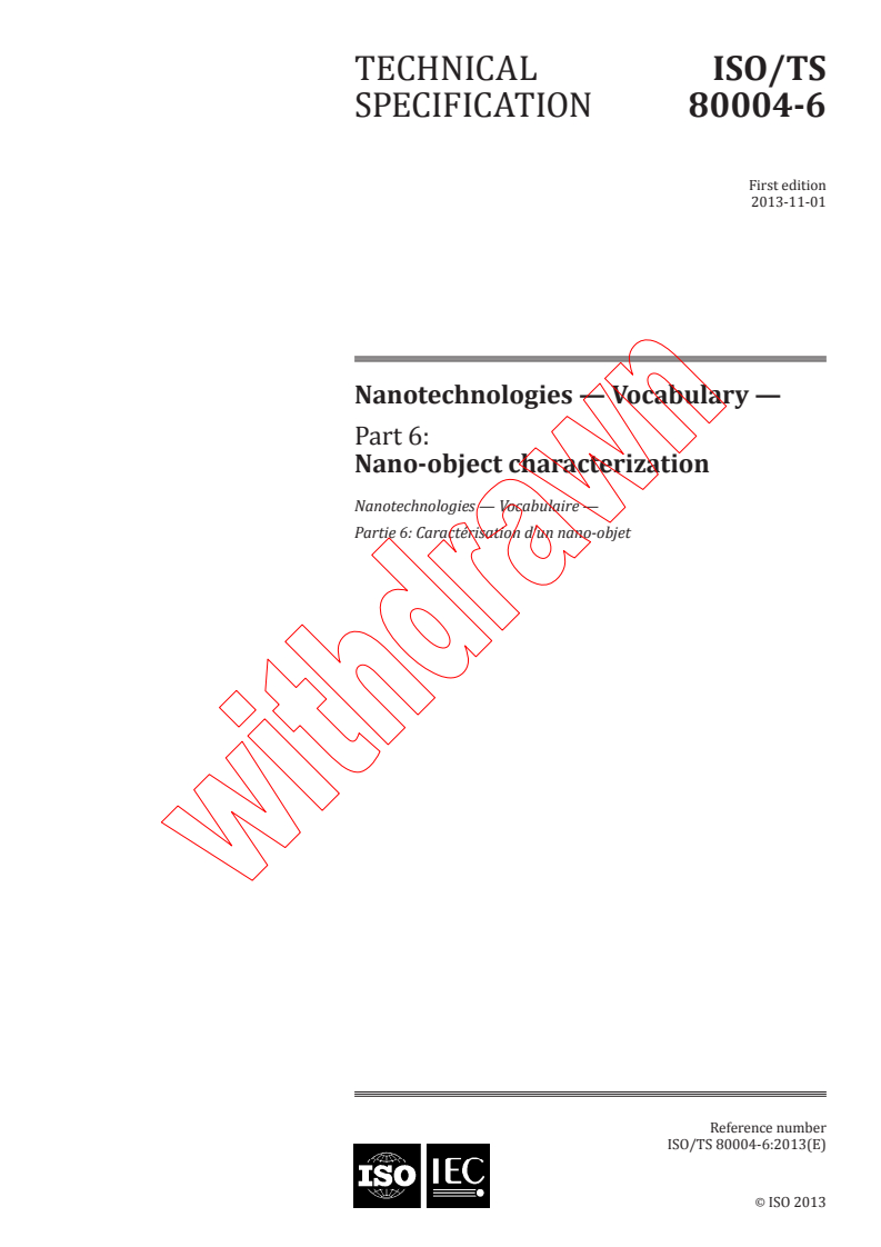 ISO TS 80004-6:2013 - Nanotechnologies - Vocabulary - Part 6: Nano-object characterization
Released:10/14/2013