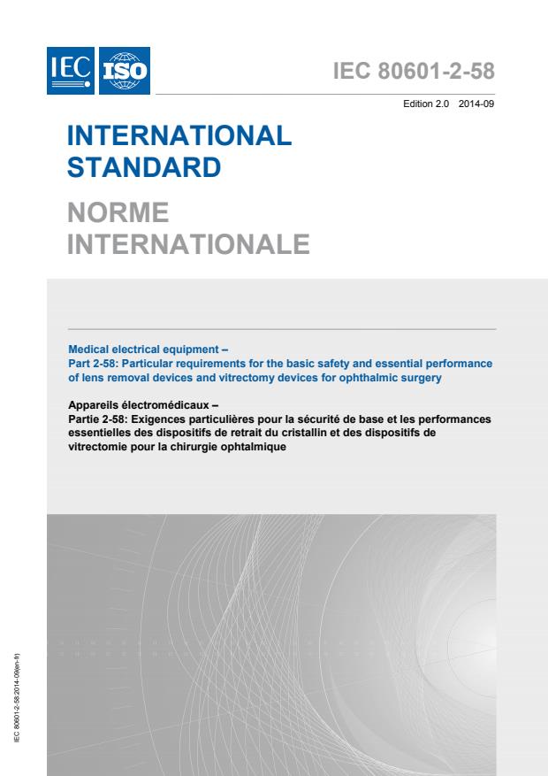 IEC 80601-2-58:2014 - Medical electrical equipment - Part 2-58: Particular requirements for the basic safety and essential performance of lens removal devices and vitrectomy devices for ophthalmic surgery