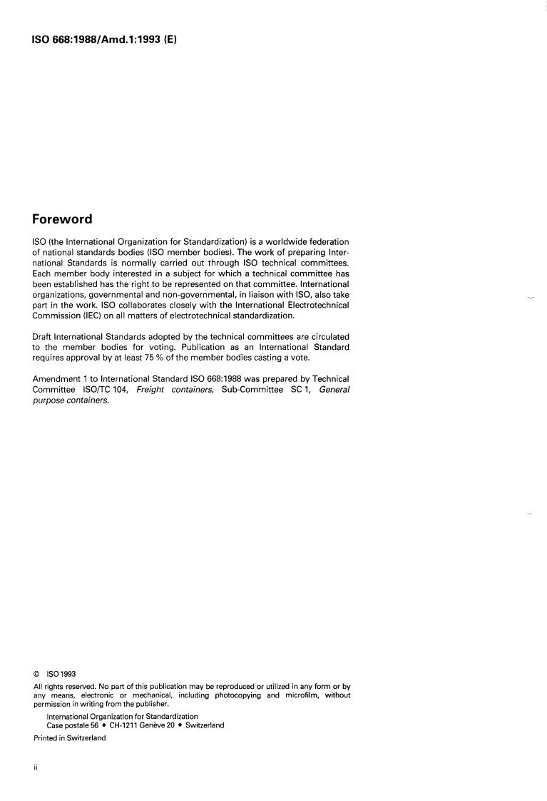 ISO 668:1988/Amd 1:1993 ISO 668:1988/Amd 1:1993 - Series 1 freight containers — Classification, dimensions and ratings — Amendment 1
Released:2/25/1993 - Page 2 preview