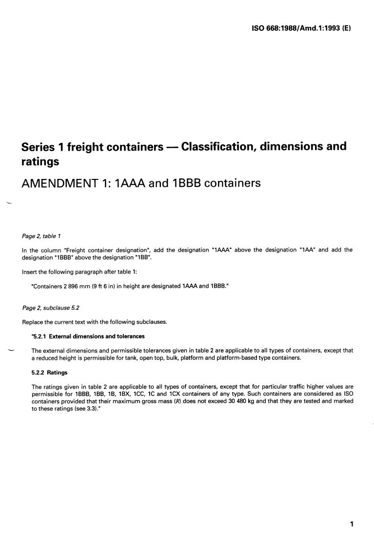 ISO 668:1988/Amd 1:1993 - Series 1 freight containers — Classification, dimensions and ratings — Amendment 1
Released:2/25/1993