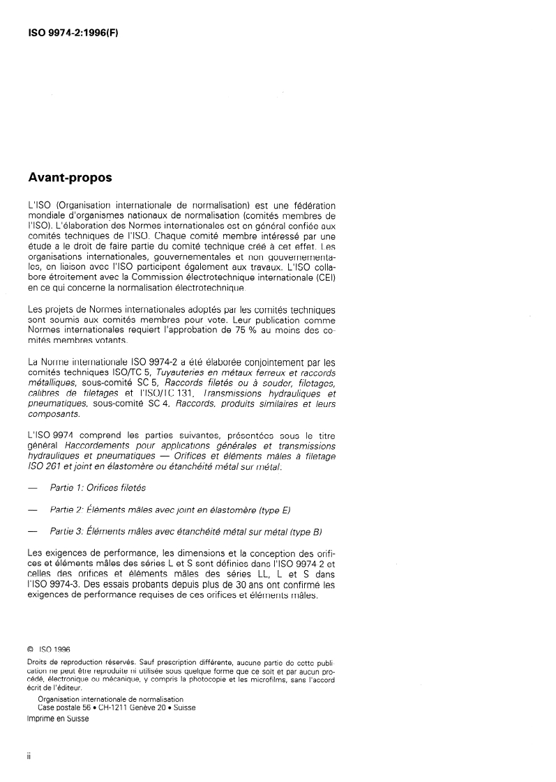 ISO 9974-2:1996 ISO 9974-2:1996 - Raccordements pour applications générales et transmissions hydrauliques et pneumatiques — Orifices et éléments mâles à filetage ISO 261 et joint en élastomère ou étanchéité métal sur métal — Partie 2: Éléments mâles avec joint en élastomère (type E)
Released:4/18/1996 - Page 2 preview