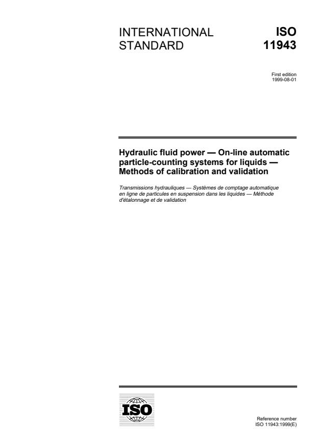 ISO 11943:1999 - Hydraulic fluid power -- On-line automatic particle-counting systems for liquids -- Methods of calibration and validation