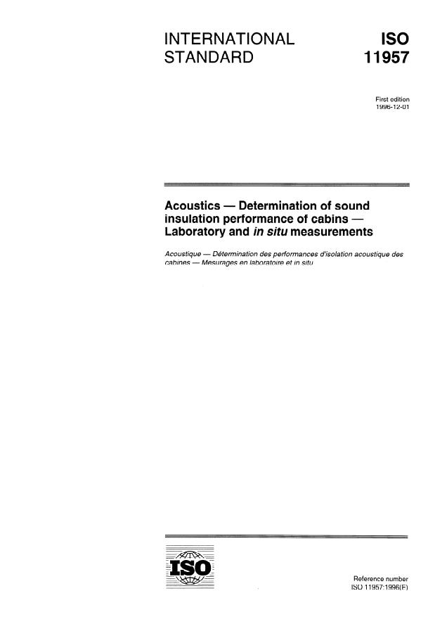 ISO 11957:1996 - Acoustics -- Determination of sound insulation performance of cabins -- Laboratory and in situ measurements