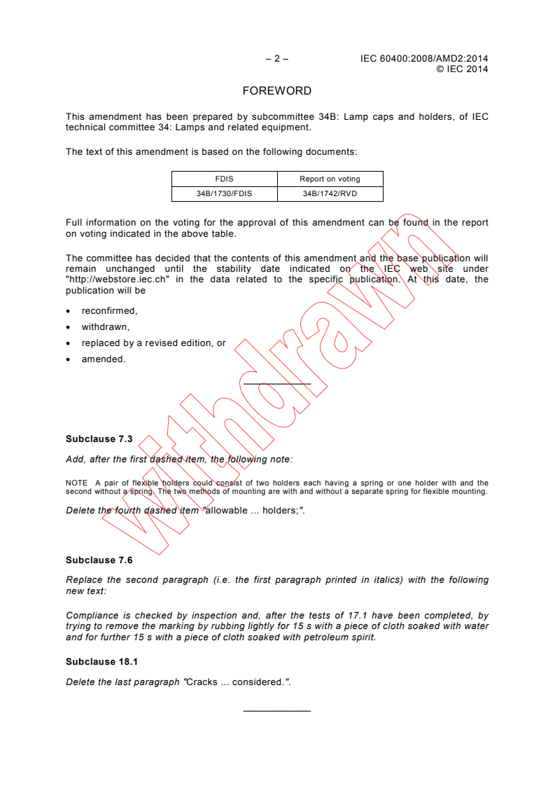 IEC 60400:2008/AMD2:2014 IEC 60400:2008/AMD2:2014 - Amendment 2 - Lampholders for tubular fluorescent lamps and starterholders
Released:6/30/2014
Isbn:9782832216392 - Page 4 preview