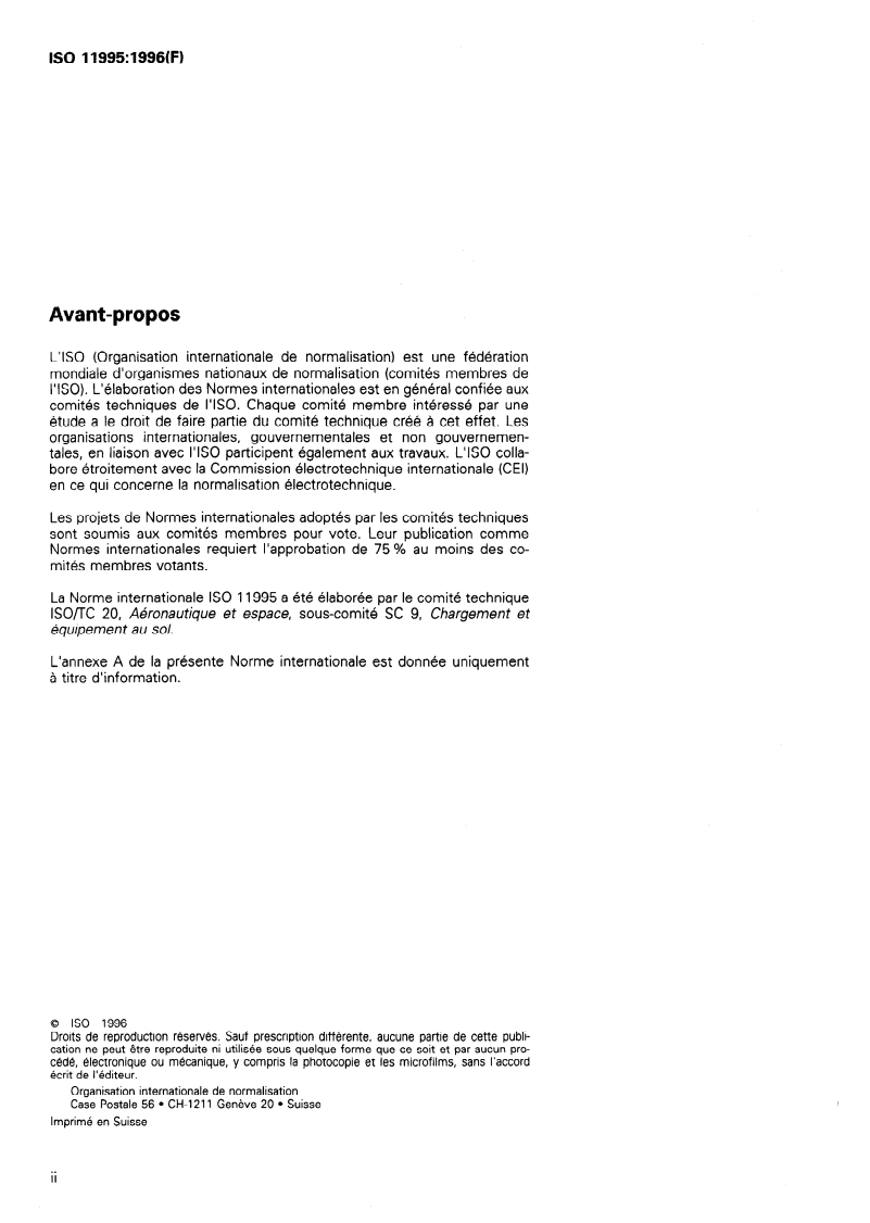 ISO 11995:1996 ISO 11995:1996 - Aéronefs — Exigences de stabilité des matériels de chargement et de service
Released:6/13/1996 - Page 2 preview