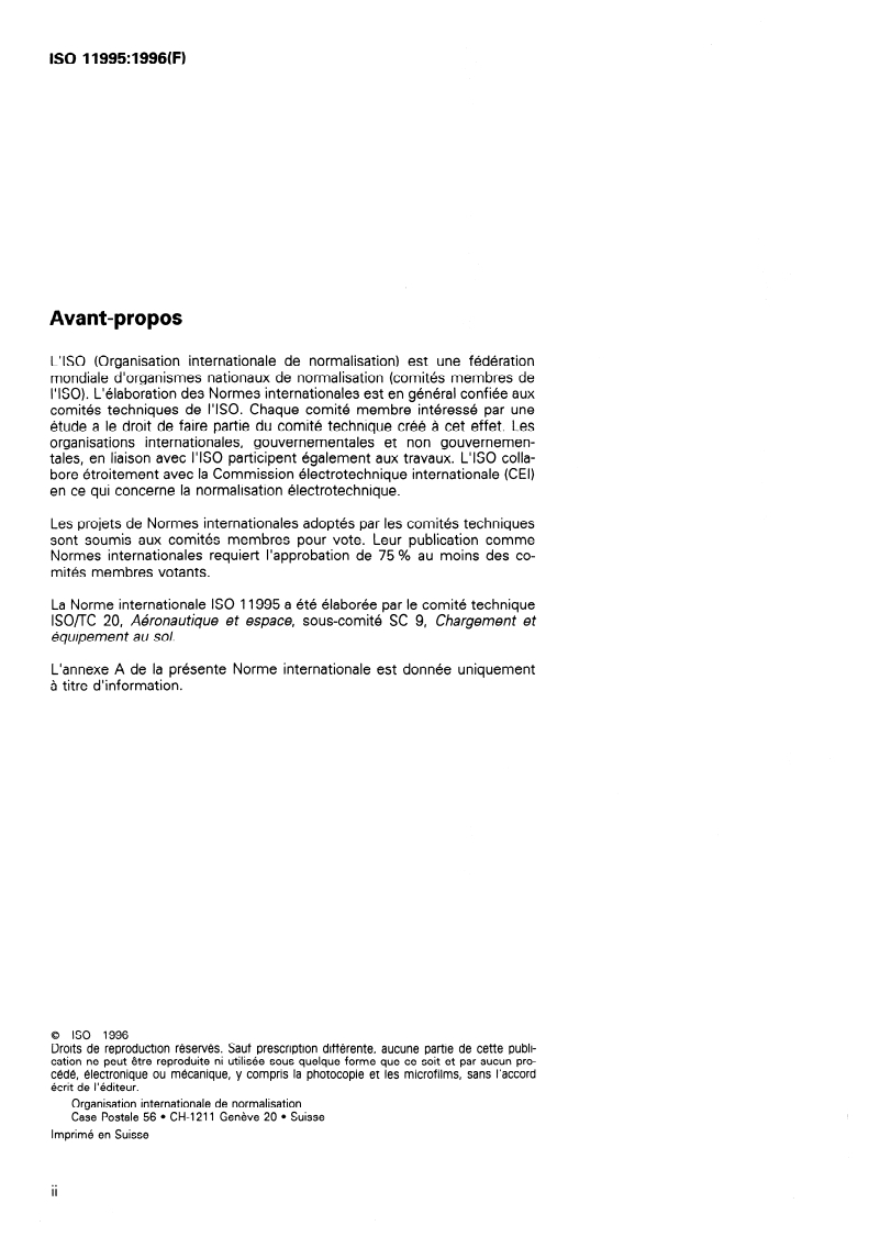 ISO 11995:1996 ISO 11995:1996 - Aéronefs — Exigences de stabilité des matériels de chargement et de service
Released:6/13/1996 - Page 2 preview