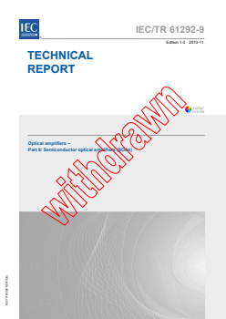 IEC TR 61292-9:2013 - Optical amplifiers - Part 9: Semiconductor optical amplifiers (SOAs)
Released:11/5/2013
Isbn:9782832211694 - Page 1 preview