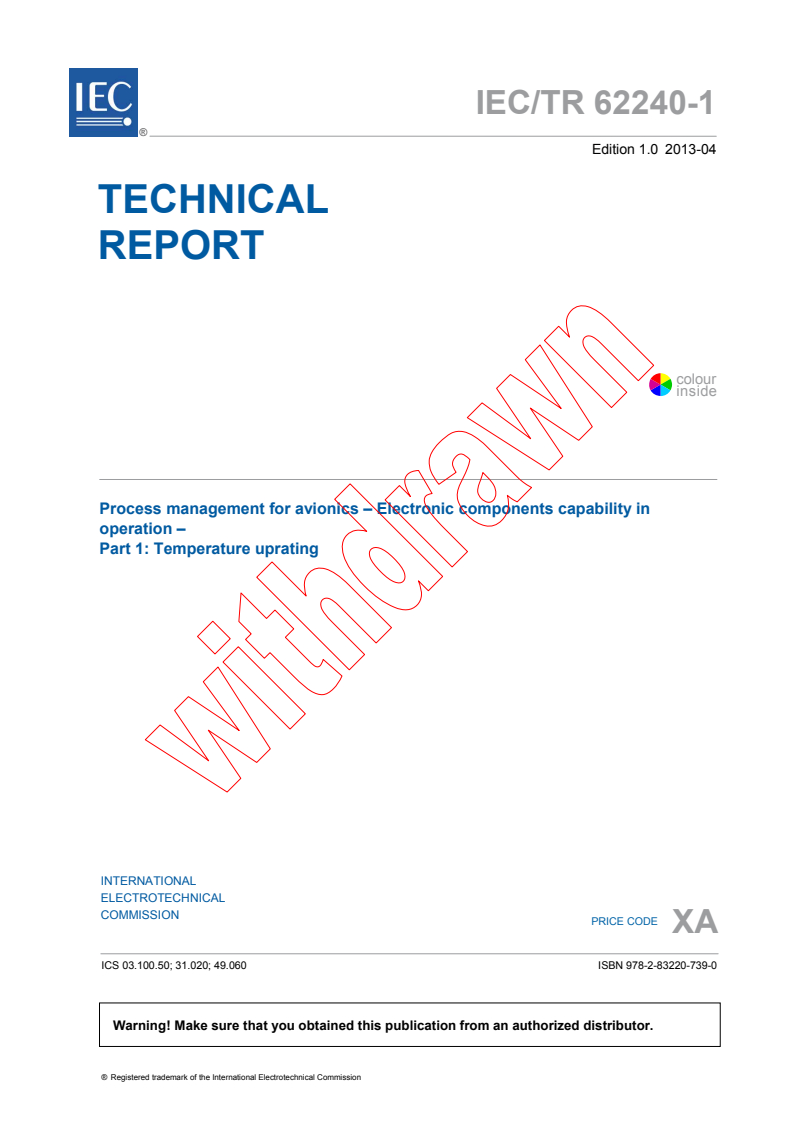 IEC TR 62240-1:2013 - Process management for avionics - Electronic components capability in operation - Part 1: Temperature uprating
Released:4/23/2013
Isbn:9782832207390