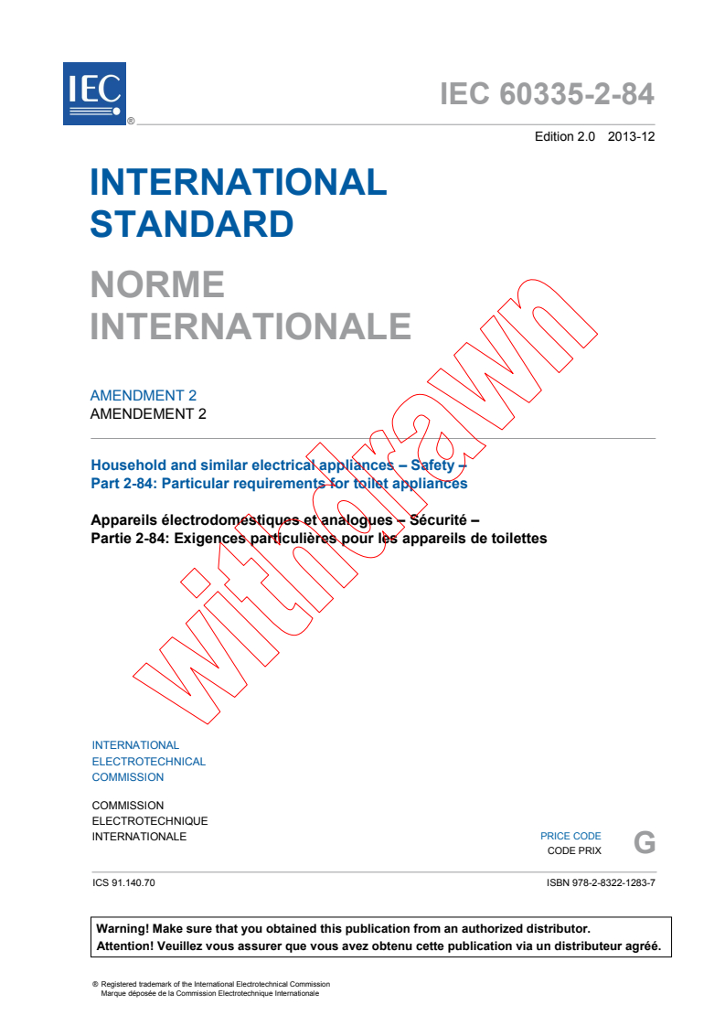 IEC 60335-2-84:2002/AMD2:2013 - Amendment 2 - Household and similar electrical appliances - Safety - Part 2-84: Particular requirements for toilet appliances
Released:12/12/2013
Isbn:9782832212837