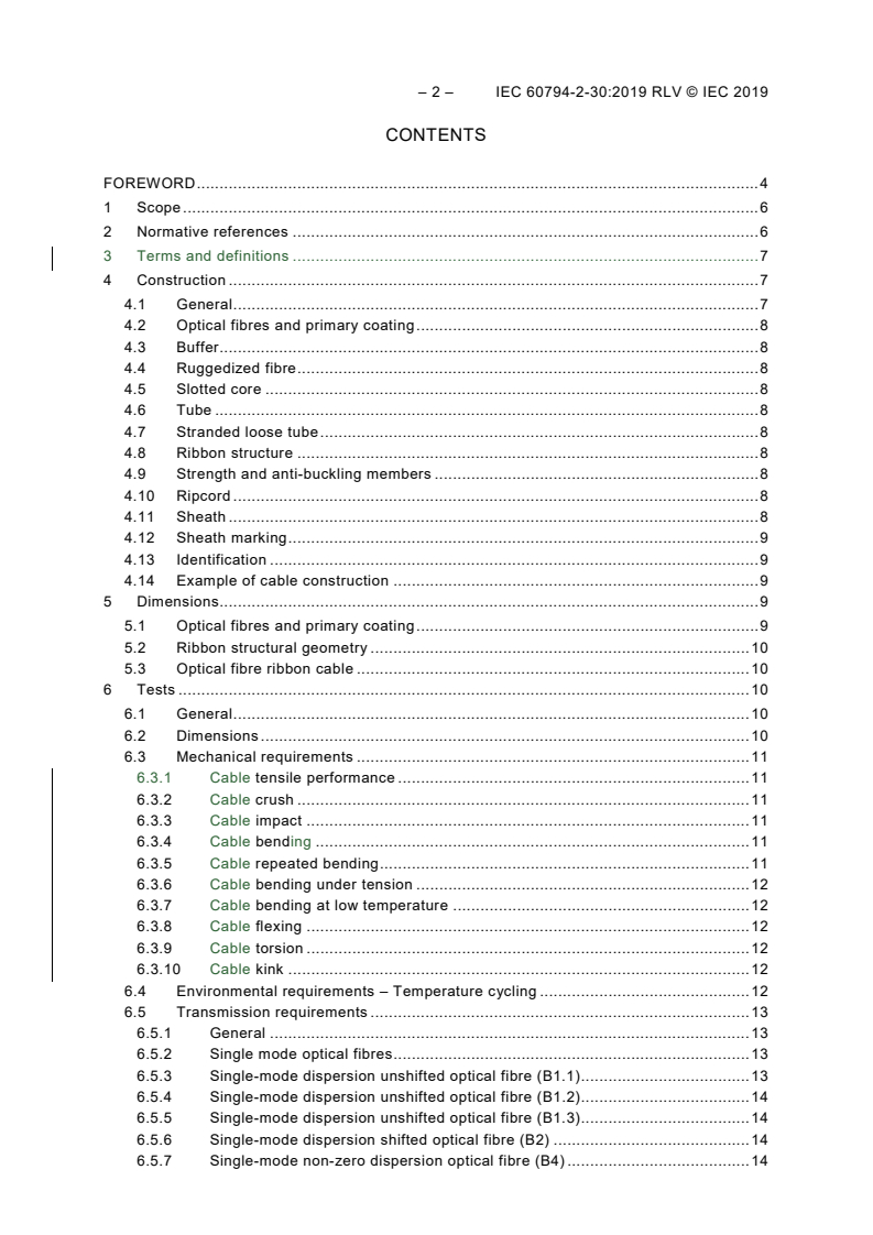 IEC 60794-2-30:2019 IEC 60794-2-30:2019 RLV - Optical fibre cables - Part 2-30: Indoor cables - Family specification for optical fibre ribbon cables for use in terminated cable assemblies
Released:3/18/2019
Isbn:9782832266847 - Page 4 preview