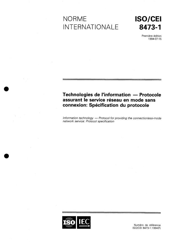 ISO/IEC 8473-1:1994 - Technologies de l'information -- Protocole assurant le service réseau en mode sans connexion: Spécification du protocole