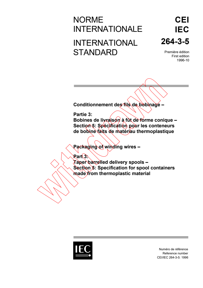 IEC 60264-3-5:1996 - Packaging of winding wires - Part 3: Taper barrelled delivery spools - Section 5: Specification for spool containers made from thermoplastic material
Released:10/17/1996