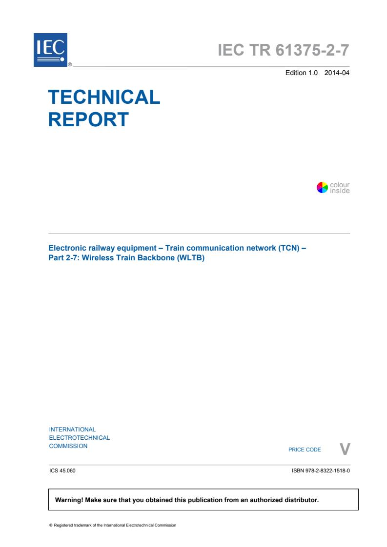 IEC TR 61375-2-7:2014 - Electronic railway equipment - Train communication network (TCN) - Part 2-7: Wireless Train Backbone (WLTB)