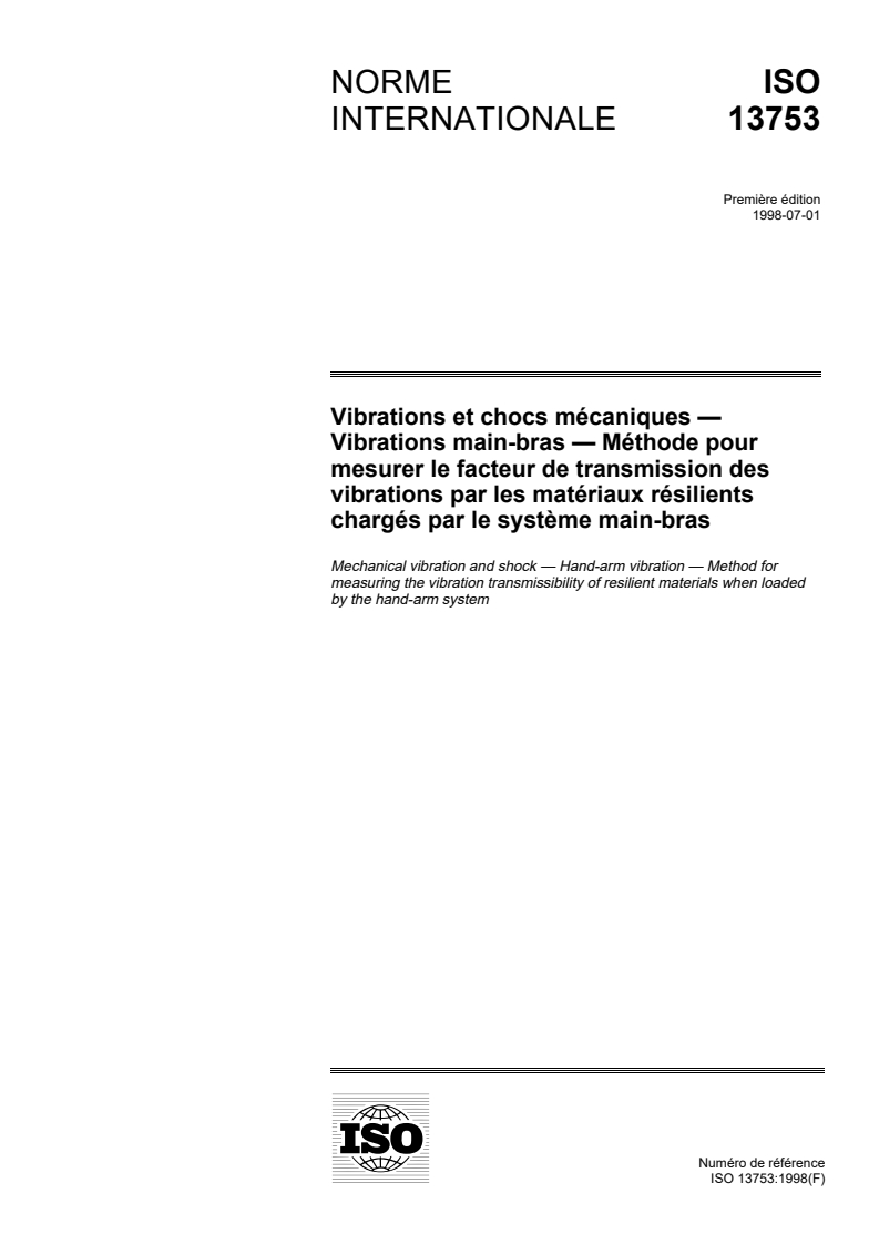 ISO 13753:1998 - Vibrations et chocs mécaniques — Vibrations main-bras — Méthode pour mesurer le facteur de transmission des vibrations par les matériaux résilients chargés par le système main-bras
Released:7/9/1998