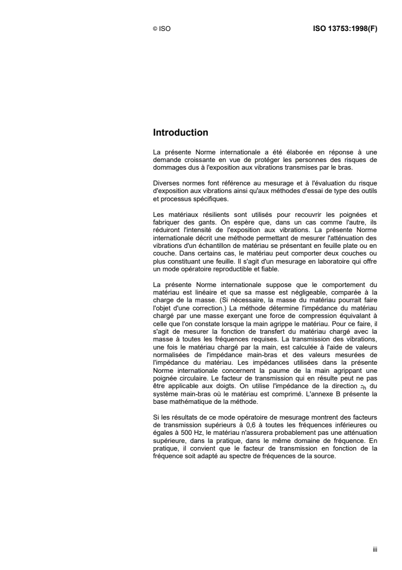 ISO 13753:1998 - Vibrations et chocs mécaniques — Vibrations main-bras — Méthode pour mesurer le facteur de transmission des vibrations par les matériaux résilients chargés par le système main-bras
Released:7/9/1998