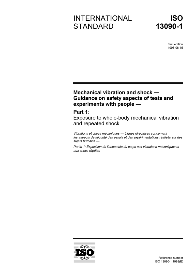 ISO 13090-1:1998 - Mechanical vibration and shock — Guidance on safety aspects of tests and experiments with people — Part 1: Exposure to whole-body mechanical vibration and repeated shock
Released:6/11/1998