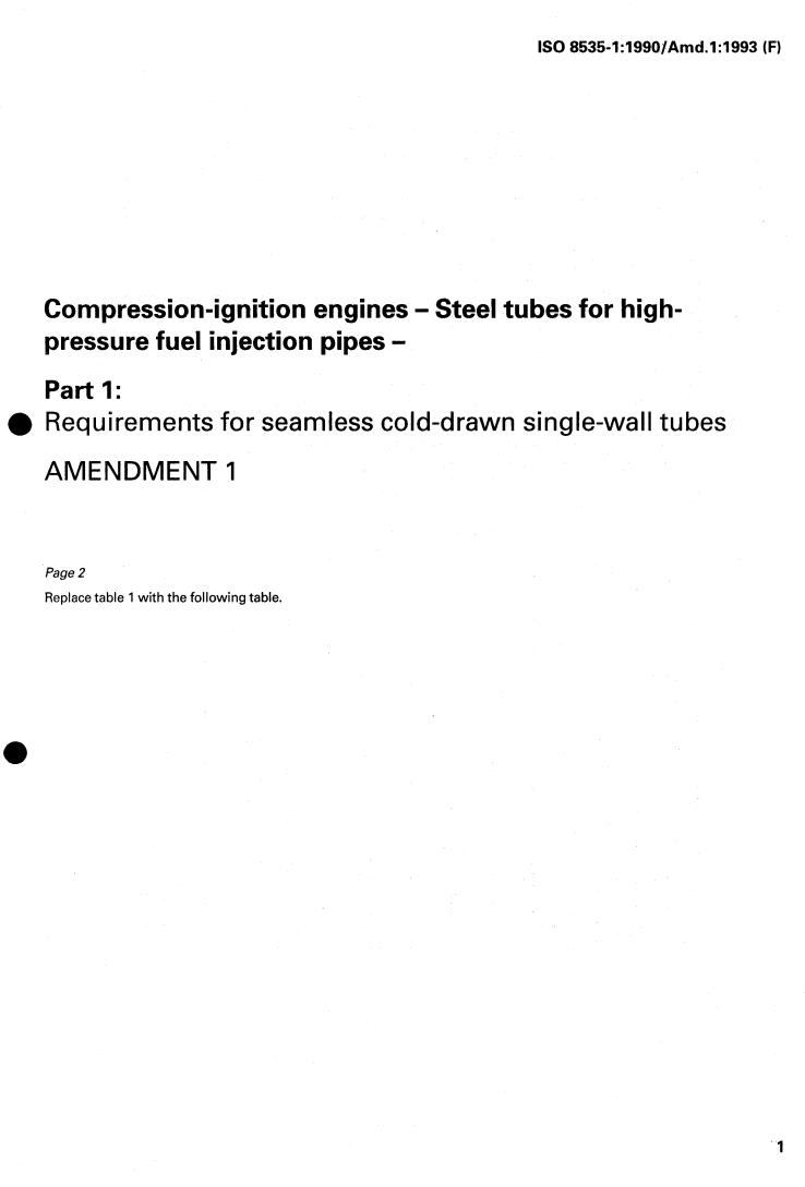 ISO 8535-1:1990/Amd 1:1993 - Compression-ignition engines — Steel tubes for high-pressure fuel injection pipes — Part 1: Requirements for seamless cold-drawn single-wall tubes — Amendment 1
Released:3/4/1993