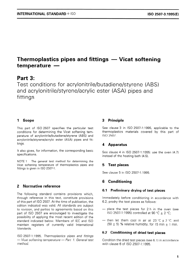 ISO 2507-3:1995 - Thermoplastics pipes and fittings — Vicat softening temperature — Part 3: Test conditions for acrylonitrile/butadiene/styrene (ABS) and acrylonitrile/styrene/acrylic ester (ASA) pipes and fittings
Released:2/2/1995