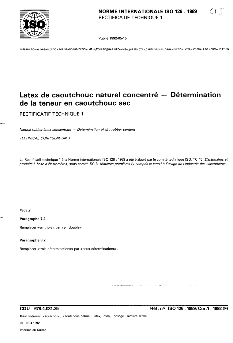 ISO 126:1989/Cor 1:1992 - Natural rubber latex concentrate — Determination of dry rubber content — Technical Corrigendum 1
Released:5/14/1992