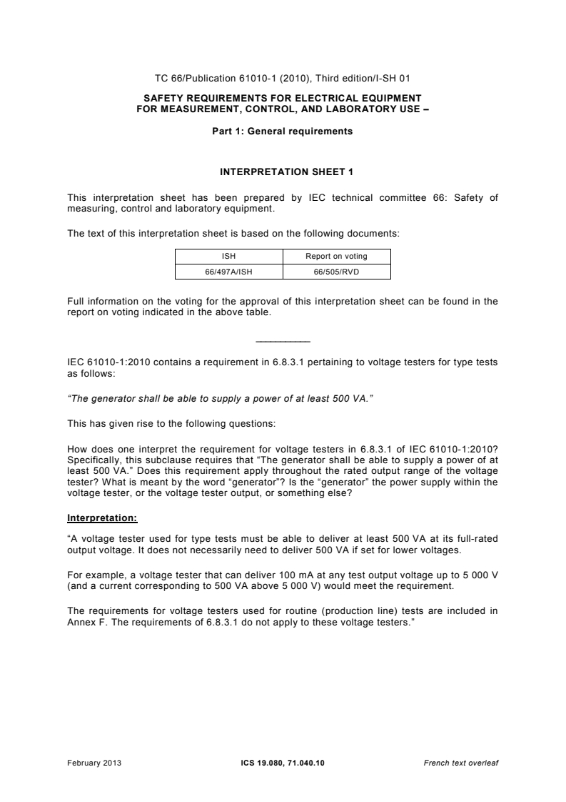 IEC 61010-1:2010/ISH1:2013 - Interpretation sheet 1 - Safety requirements for electrical equipment for measurement, control, and laboratory use - Part 1: General requirements
Released:2/21/2013