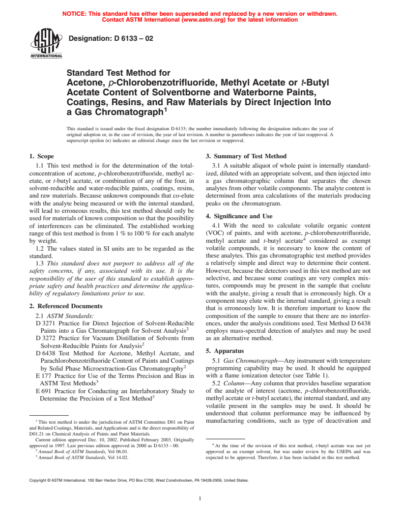 ASTM D6133-02 - Standard Test Method for Acetone, <i>p</i>-Chlorobenzotrifluoride, Methyl Acetate or <i>t</i>-Butyl Acetate Content of Solventborne and Waterborne Paints, Coatings, Resins, and Raw Materials by Direct Injection Into a Gas Chromatograph