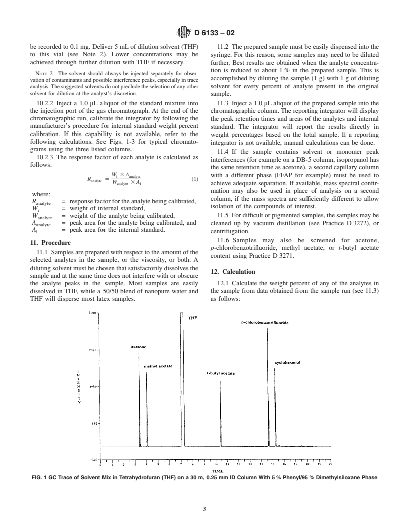 ASTM D6133-02 - Standard Test Method for Acetone, <i>p</i>-Chlorobenzotrifluoride, Methyl Acetate or <i>t</i>-Butyl Acetate Content of Solventborne and Waterborne Paints, Coatings, Resins, and Raw Materials by Direct Injection Into a Gas Chromatograph