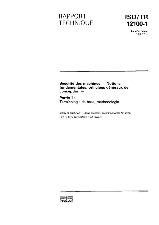 ISO/TR 12100-1:1992 - Sécurité des machines -- Notions fondamentales, principes généraux de conception
