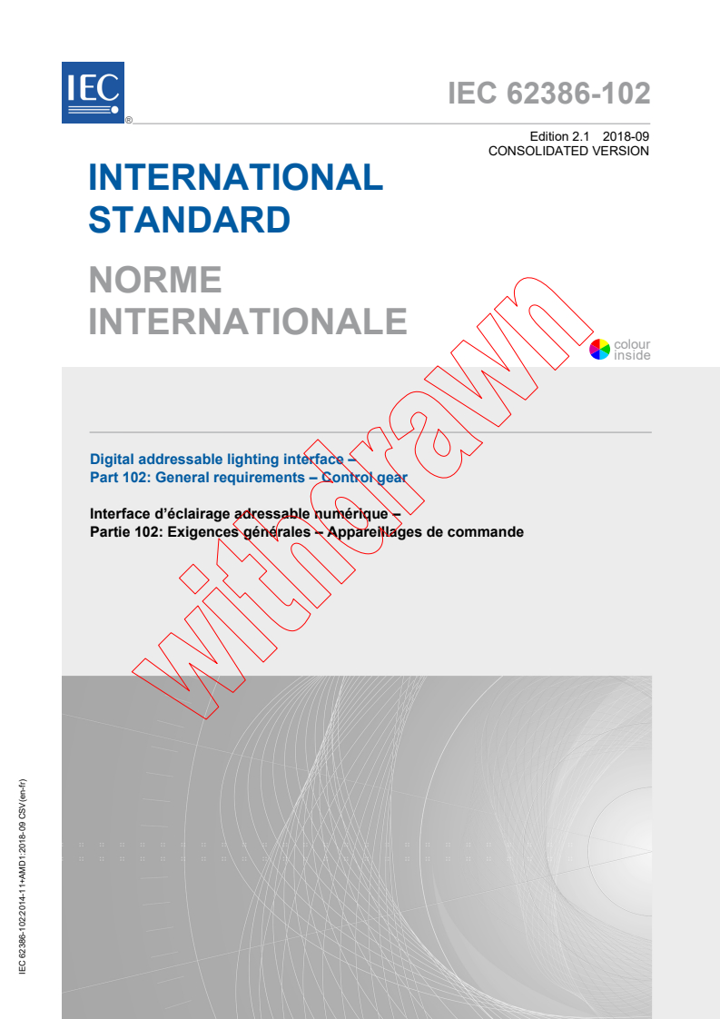 IEC 62386-102:2014+AMD1:2018 CSV - Digital addressable lighting interface - Part 102: General requirements - Control gear
Released:9/28/2018
Isbn:9782832253168